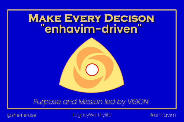 Make Every Decision Enhavim Driven